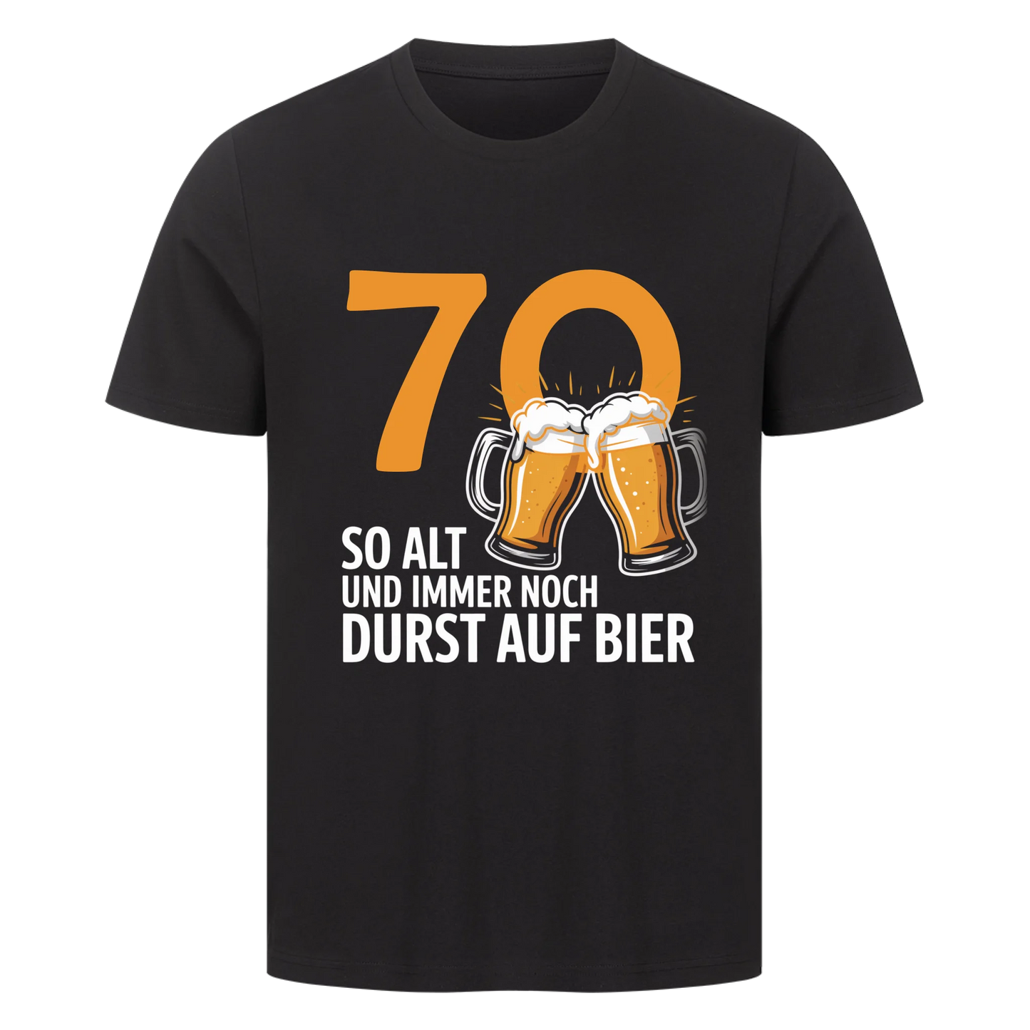 70 So alt und immer noch Durst auf Bier! personalisierbares Shirt