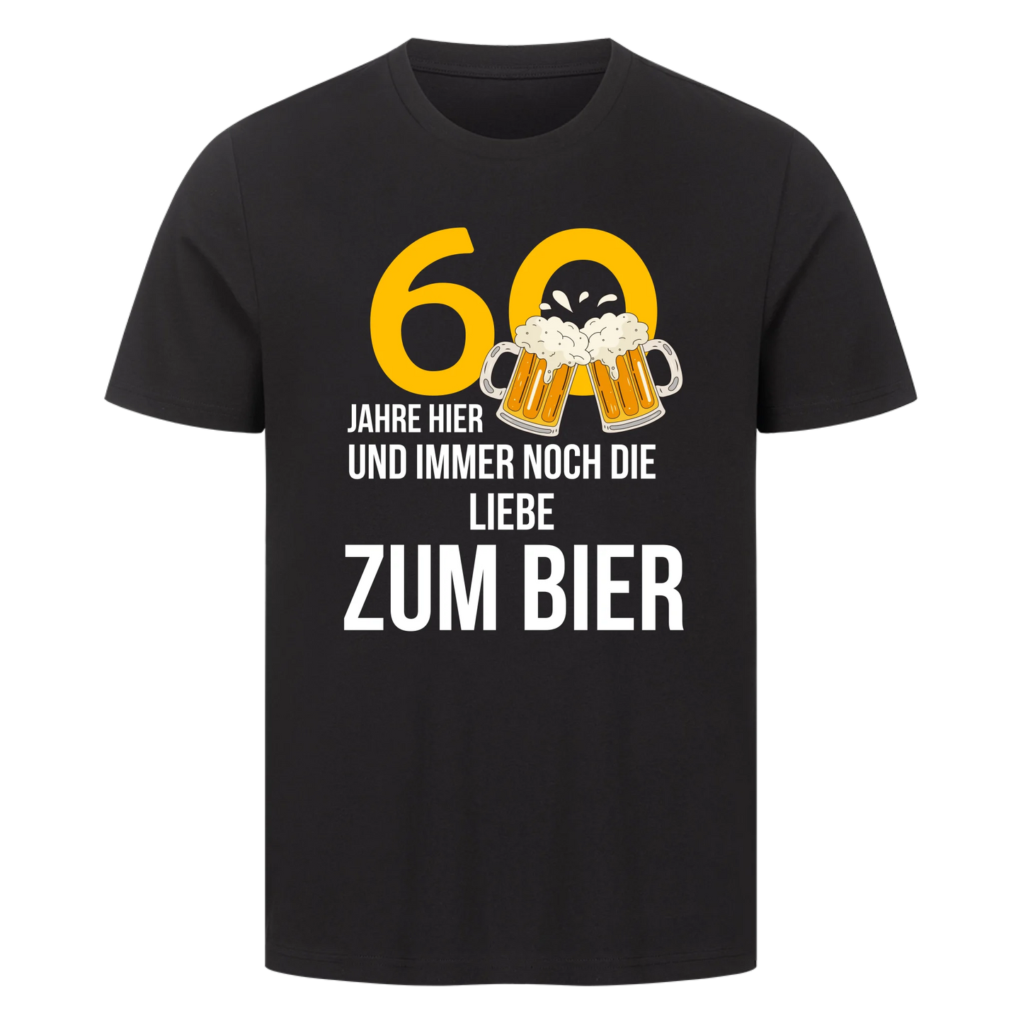 60 Jahre hier und immer noch die Liebe zum Bier - personalisierbares Shirt