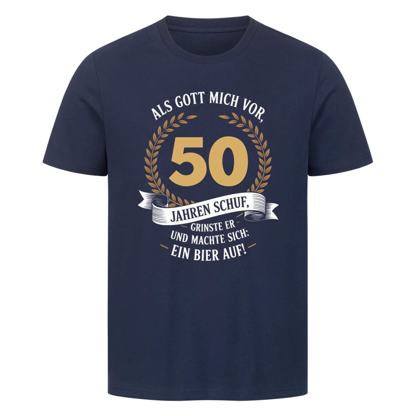 Als Gott mich vor 50 Jahren schuf - personalisierbares Shirt