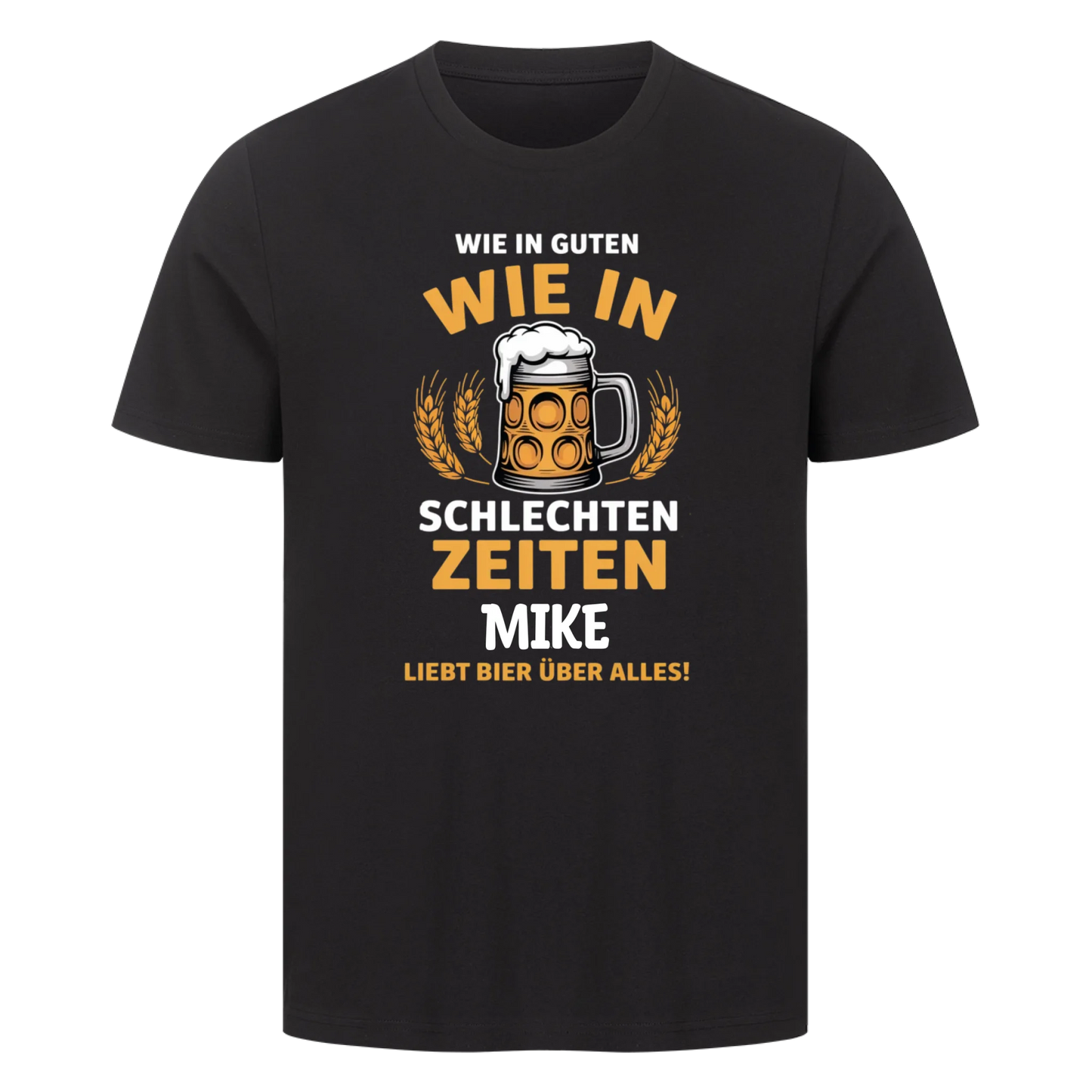 Wie in guten wie in schlechten Zeiten (Name) liebt sein Bier über alles! - personalisierbares Shirt