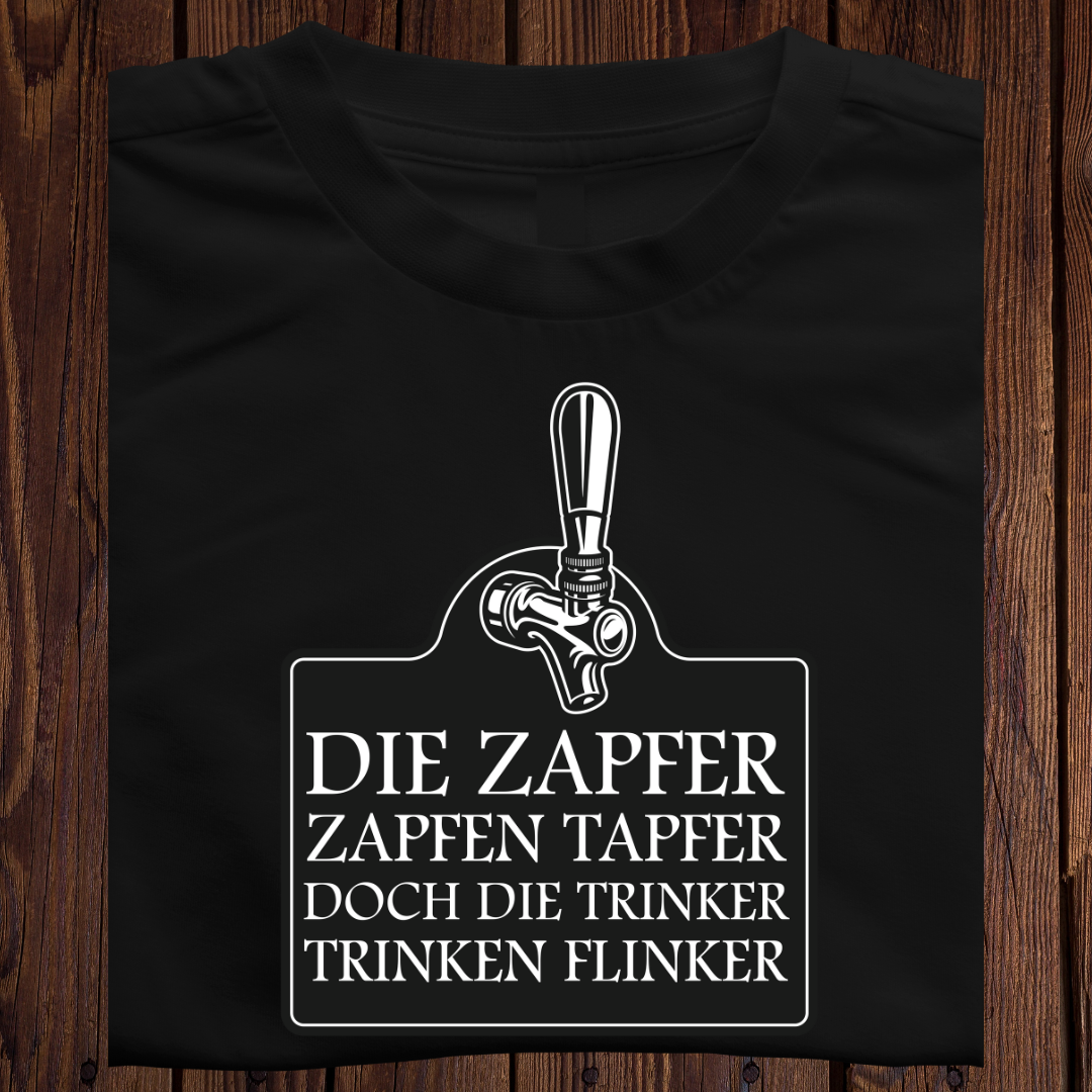 Die Zapfer zapfen tapfer doch die Trinker trinken flinker