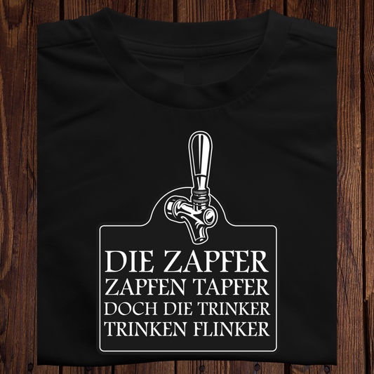 Die Zapfer zapfen tapfer doch die Trinker trinken flinker