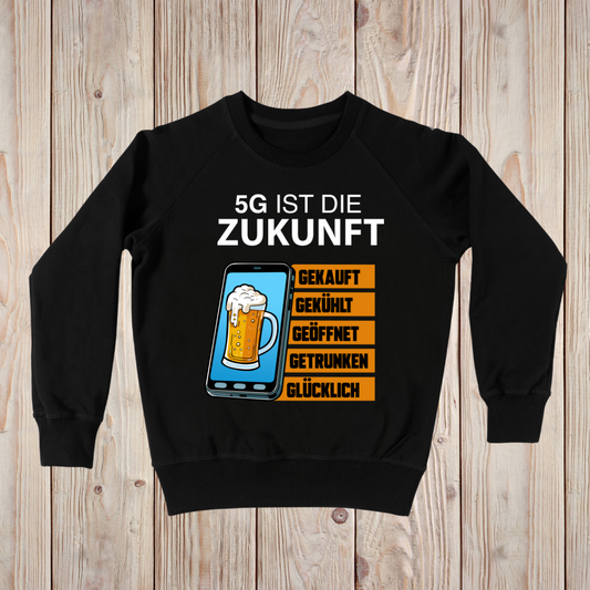 5G ist die Zukunft - Sweatshirt