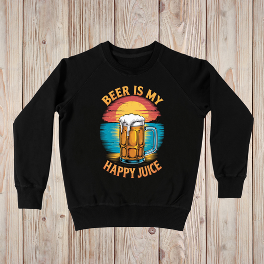 Beer is my HAPPY JUICE - Sweatshirt