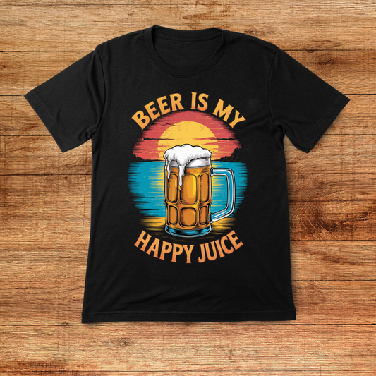 Beer is my HAPPY JUICE - Shirt