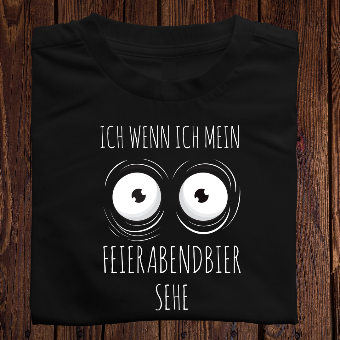 Ich wenn ich mein Feierabendbier sehe