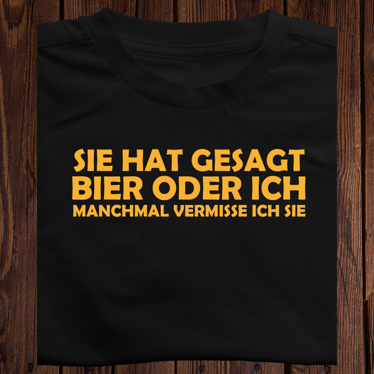 Sie hat gesagt Bier oder Ich manchmal vermisse ich Sie